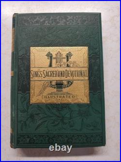 Antique 1881 Songs Sacred & Devotional Compiled by HO Foster Lovell Gilded Book