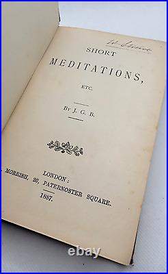 Antique Religious Book 1887 Short Meditations ETC By J. G. B. 344 Pages Hardback