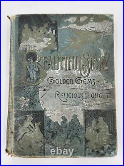 The Beautiful Story Golden Gems of Religious Thought Book 1887 Antique God Jesus